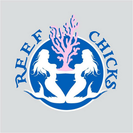 REEF CHICKS