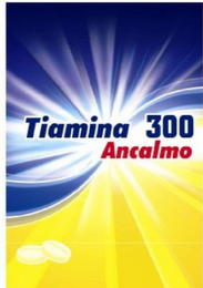 TIAMINA 300 ANCALMO