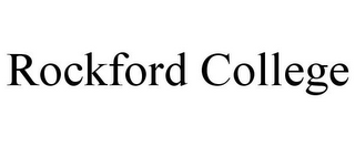 ROCKFORD COLLEGE