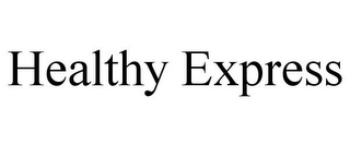 HEALTHY EXPRESS