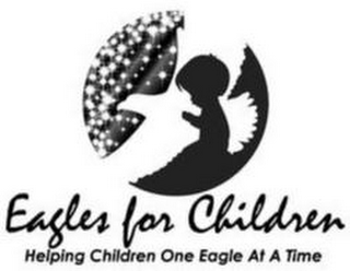 EAGLES FOR CHILDREN HELPING CHILDREN ONE EAGLE AT A TIME