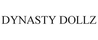 DYNASTY DOLLZ