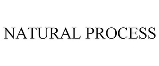 NATURAL PROCESS