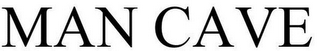 MAN CAVE