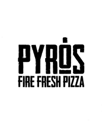 PYRONS FIRE FRESH PIZZA