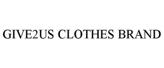 GIVE2US CLOTHES BRAND