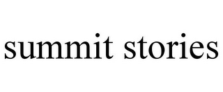 SUMMIT STORIES