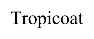 TROPICOAT