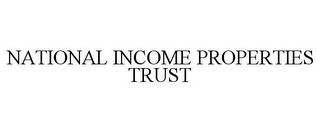 NATIONAL INCOME PROPERTIES TRUST