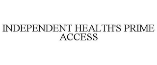 INDEPENDENT HEALTH'S PRIME ACCESS