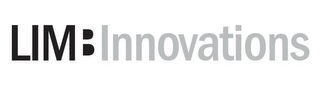 LIM: INNOVATIONS