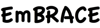 EMBRACE