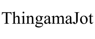 THINGAMAJOT