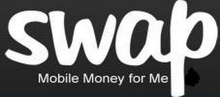 SWAP MOBILE MONEY FOR ME