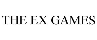 THE EX GAMES