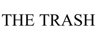 THE TRASH