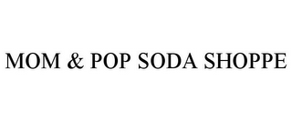 MOM & POP SODA SHOPPE