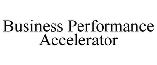 BUSINESS PERFORMANCE ACCELERATOR