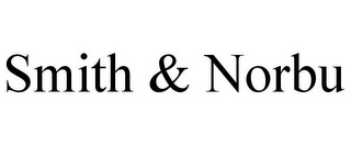 SMITH & NORBU