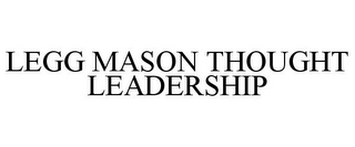 LEGG MASON THOUGHT LEADERSHIP