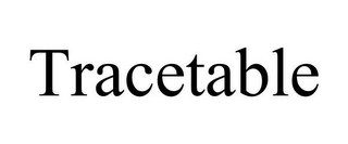 TRACETABLE