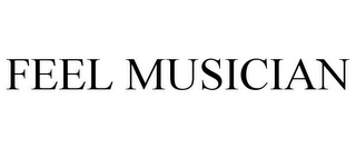 FEEL MUSICIAN