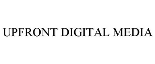 UPFRONT DIGITAL MEDIA