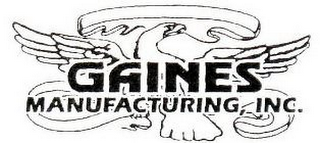 GAINES MANUFACTURING INC