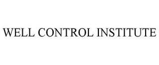 WELL CONTROL INSTITUTE