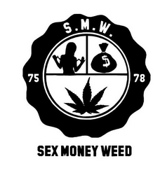 S.M.W. SEX MONEY WEED 75 78