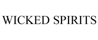 WICKED SPIRITS