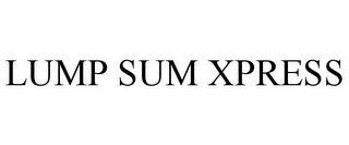 LUMP SUM XPRESS