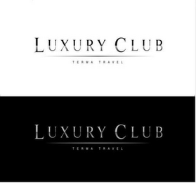 LUXURY CLUB TERMA TRAVEL LUXURY CLUB TERMA TRAVEL