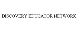 DISCOVERY EDUCATOR NETWORK