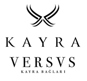 KAYRA VERSVS KAYRA BAGLARI