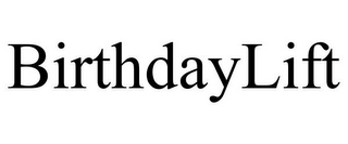 BIRTHDAYLIFT