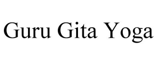 GURU GITA YOGA