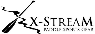 X-STREAM PADDLE SPORTS GEAR