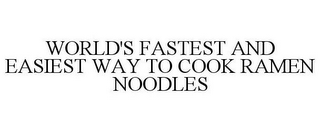 WORLD'S FASTEST AND EASIEST WAY TO COOK RAMEN NOODLES