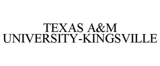 TEXAS A&M UNIVERSITY-KINGSVILLE