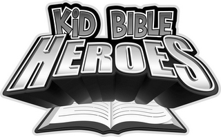 KID BIBLE HEROES