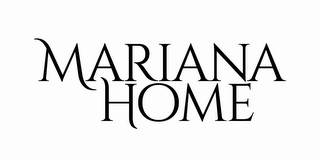 MARIANA HOME