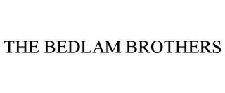 THE BEDLAM BROTHERS