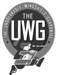 · THE UNBREAKABLE WINDSHIELD GUARANTEE · THE UWG MR. GO-GLASS