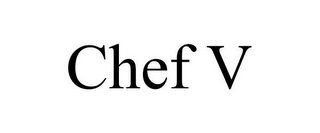 CHEF V