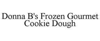 DONNA B'S FROZEN GOURMET COOKIE DOUGH