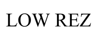 LOW REZ