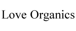 LOVE ORGANICS