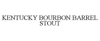 KENTUCKY BOURBON BARREL STOUT