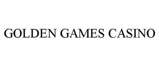 GOLDEN GAMES CASINO